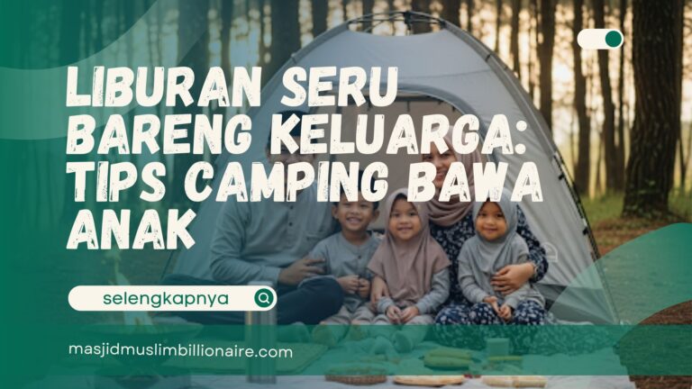 tips camping bareng anak