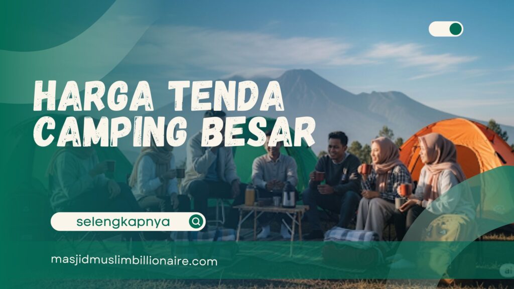 harga tenda camping besar