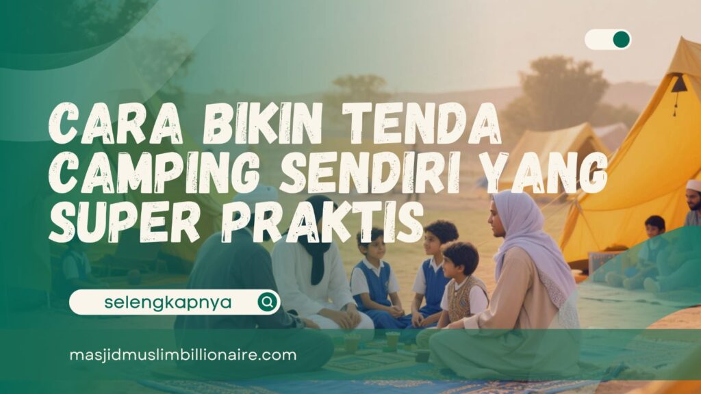 cara bikin tenda camping
