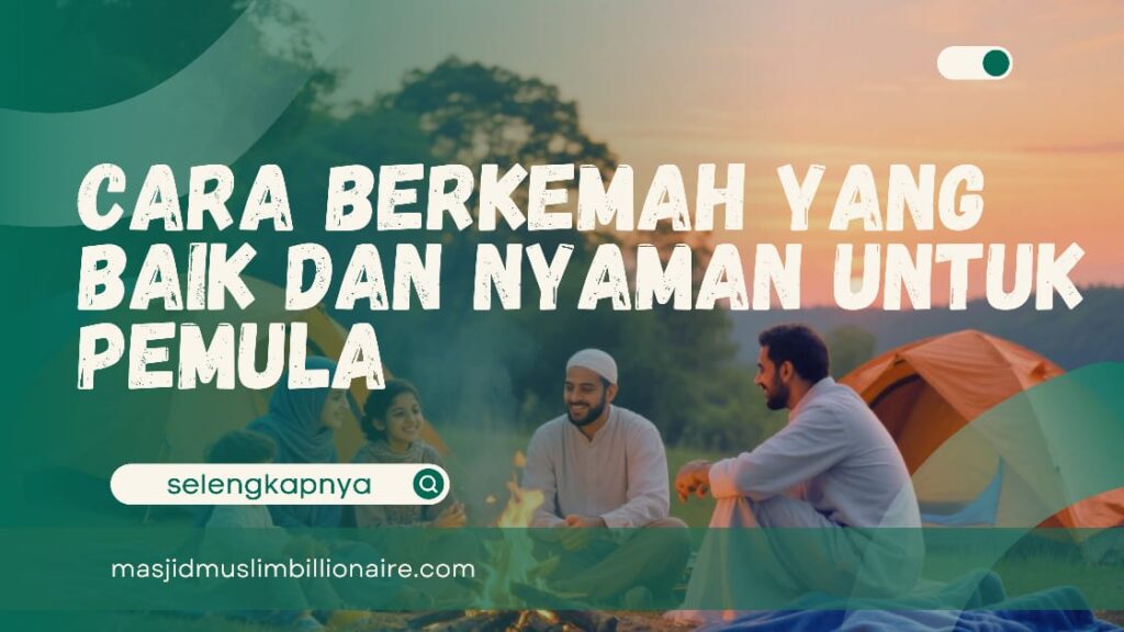 cara berkemah yang baik adalah