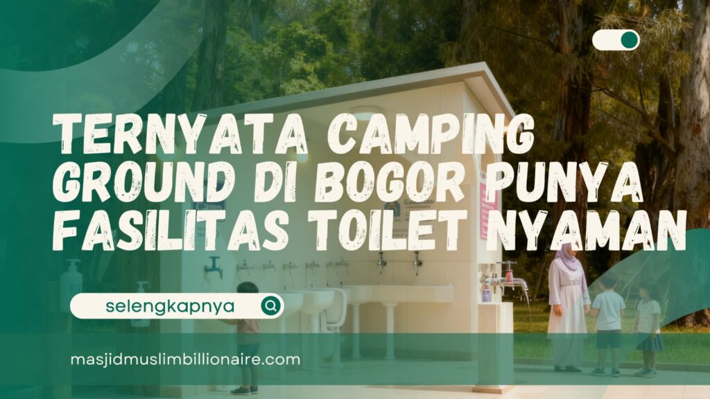 camping ground toilet bersih