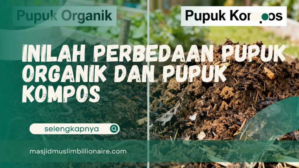 perbedaan pupuk organik dan kompos