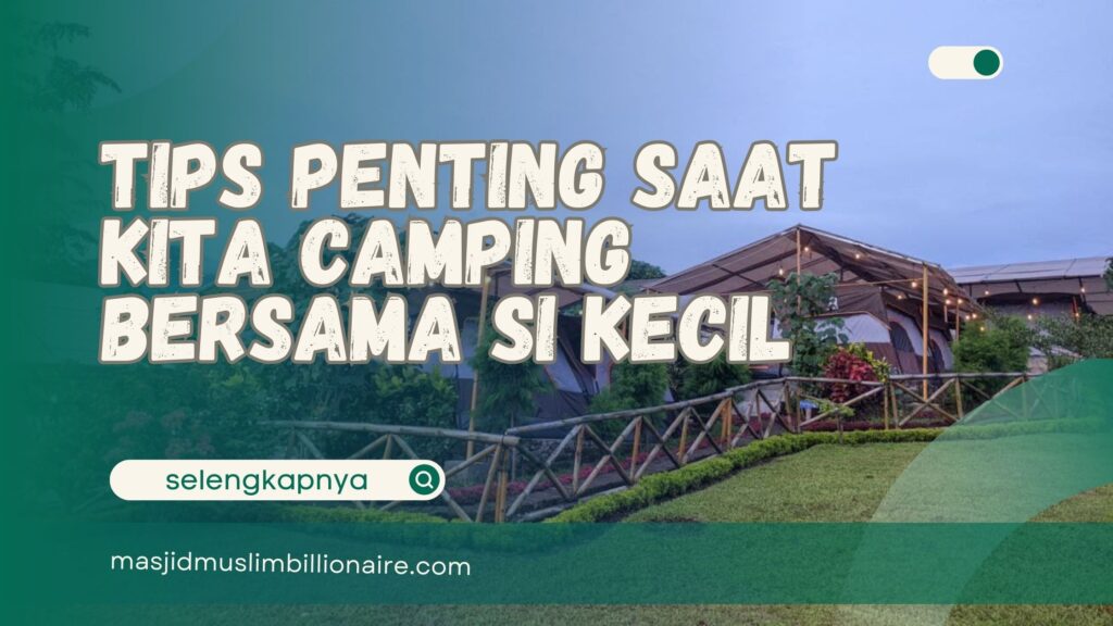 camping bersama anak kecil