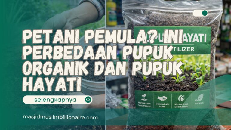 perbedaan pupuk organik dan pupuk hayati