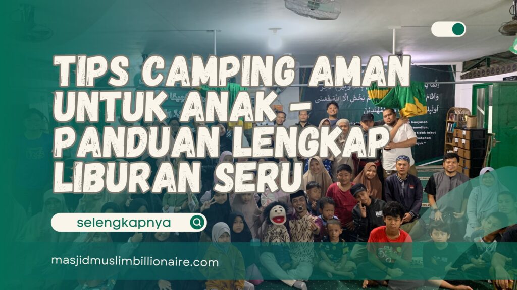 camping aman untuk anak