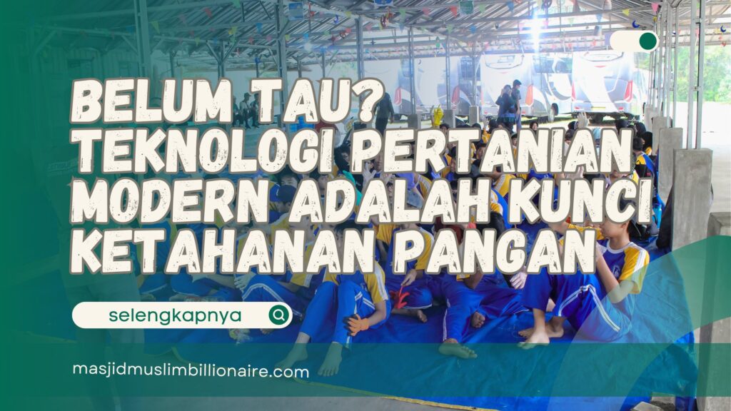 teknologi pertanian modern adalah