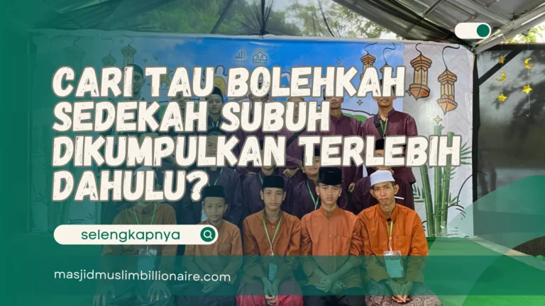 bolehkah sedekah subuh dikumpulkan terlebih dahulu