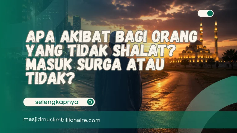 apa akibat bagi orang yang tidak shalat