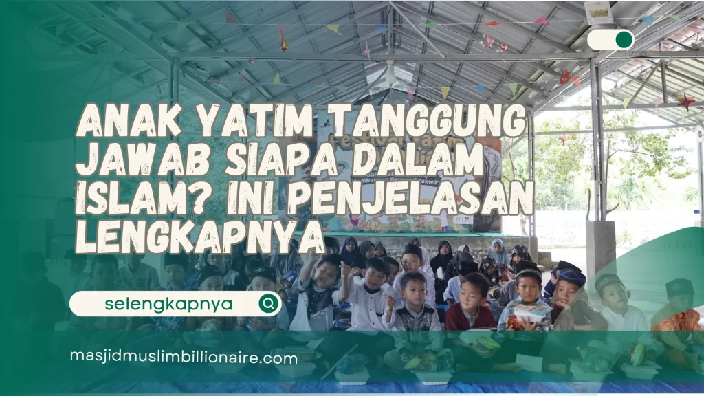 anak yatim tanggung jawab siapa dalam islam