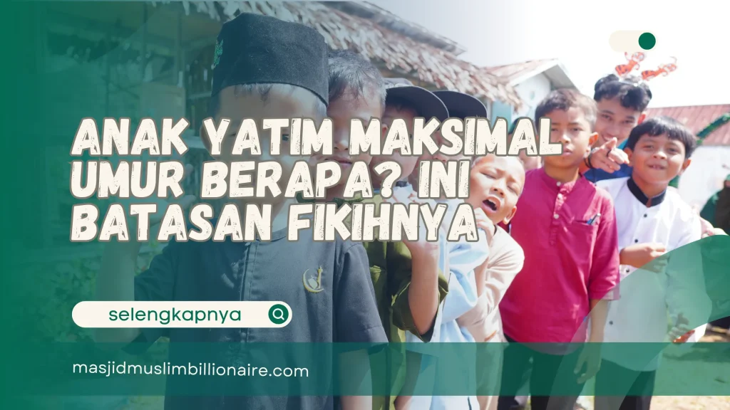 anak yatim maksimal umur berapa