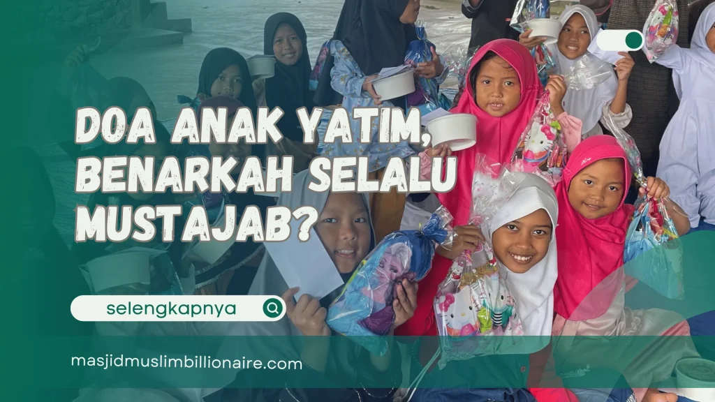 Doa Anak Yatim, Benarkah Selalu Mustajab?