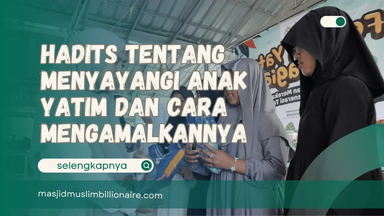 Hadits Tentang Menyayangi Anak Yatim dan Cara Mengamalkannya