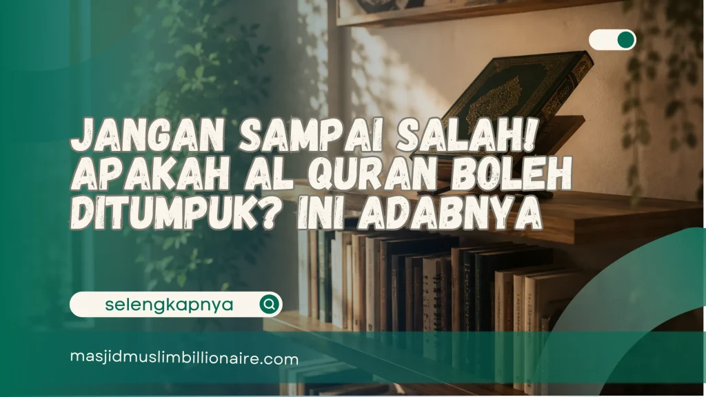 apakah al quran boleh ditumpuk