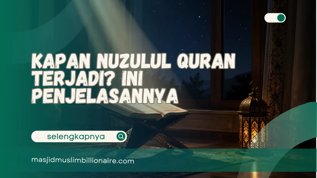 kapan nuzulul quran terjadi