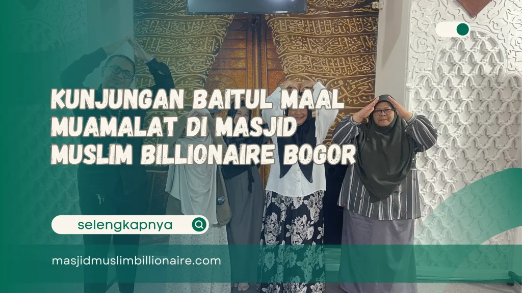 Kunjungan Baitul Maal Muamalat di Masjid Muslim Billionaire Bogor